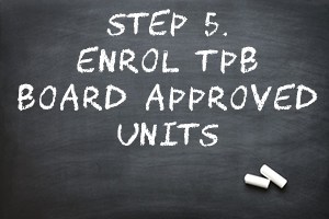 STEP 5 enrol tpb approved units